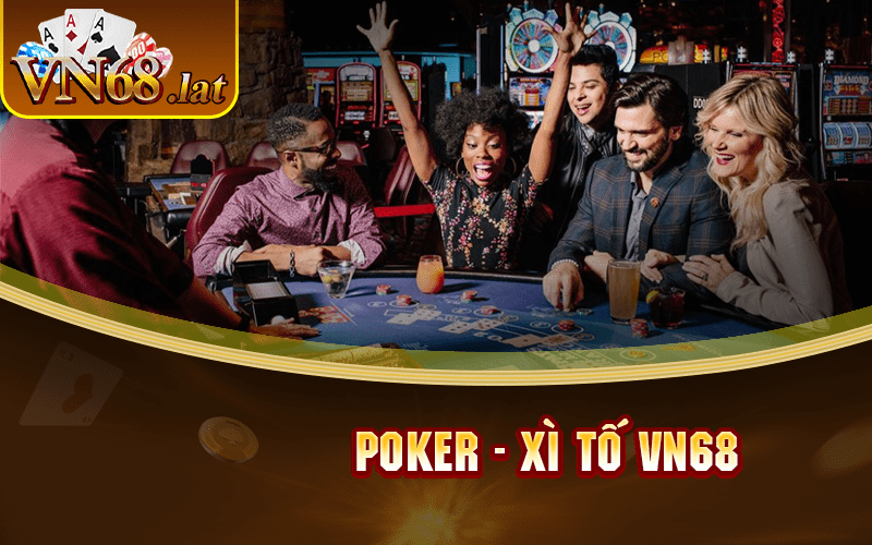 poker - xì tố vn68